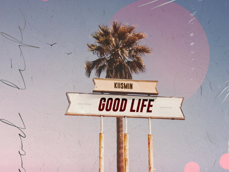 Good Life (Single)