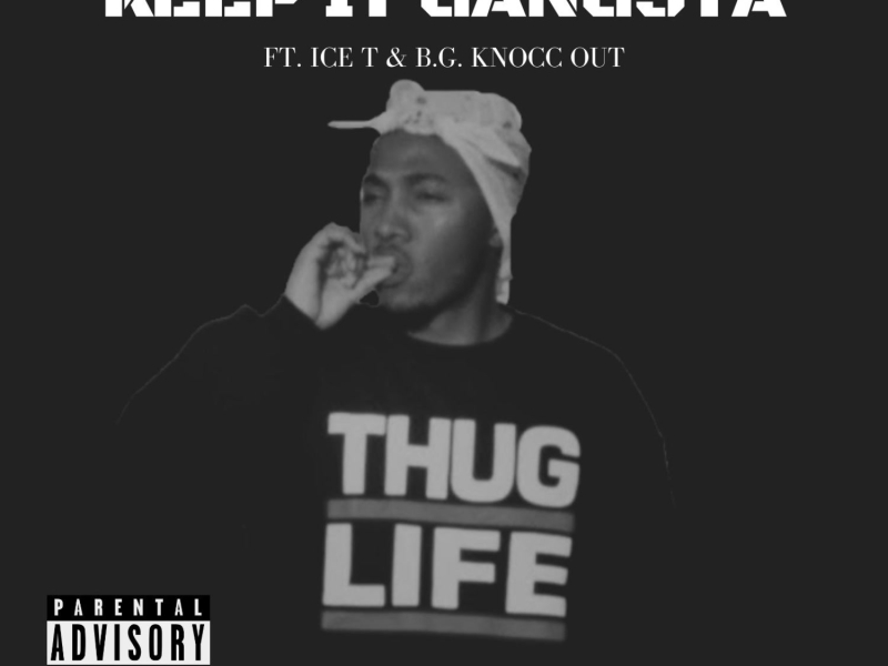 Keep It Gangsta (feat. Ice T & B.G. Knocc Out) (Single)