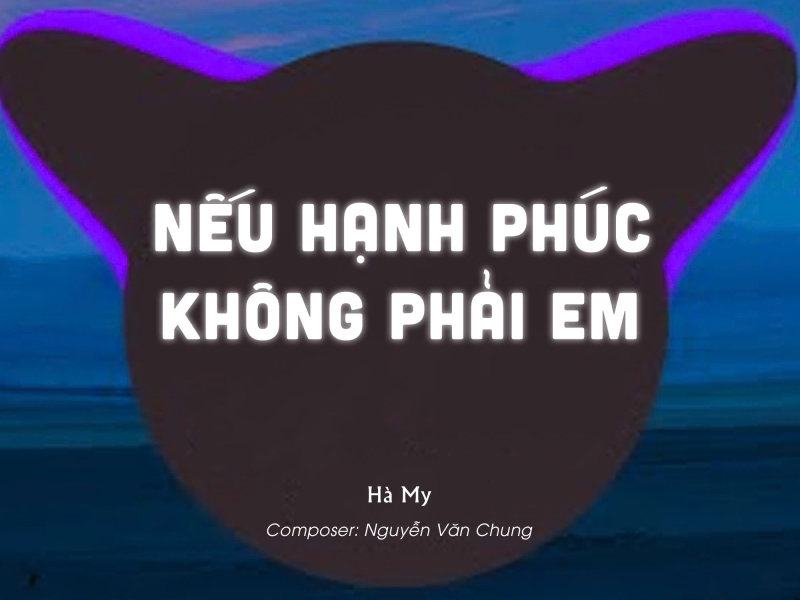 Nếu Hạnh Phúc Không Phải Em (QUIEZ Remix) (Single)