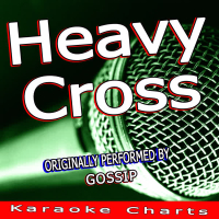 Heavy Cross (Originally Performed By Gossip) (Single)