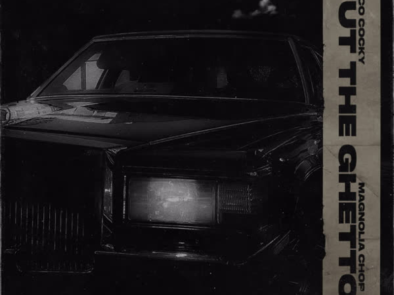 Out The Ghetto (feat. Magnolia Chop) (Single)