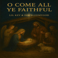 O Come All Ye Faithful (feat. Doubledmygod) (Single)