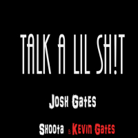 Talk a Lil Shit (Single)