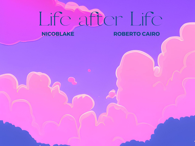 Life after Life (feat. Roberto Cairo) (Single)