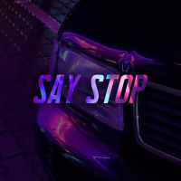 Say Stop (Single)
