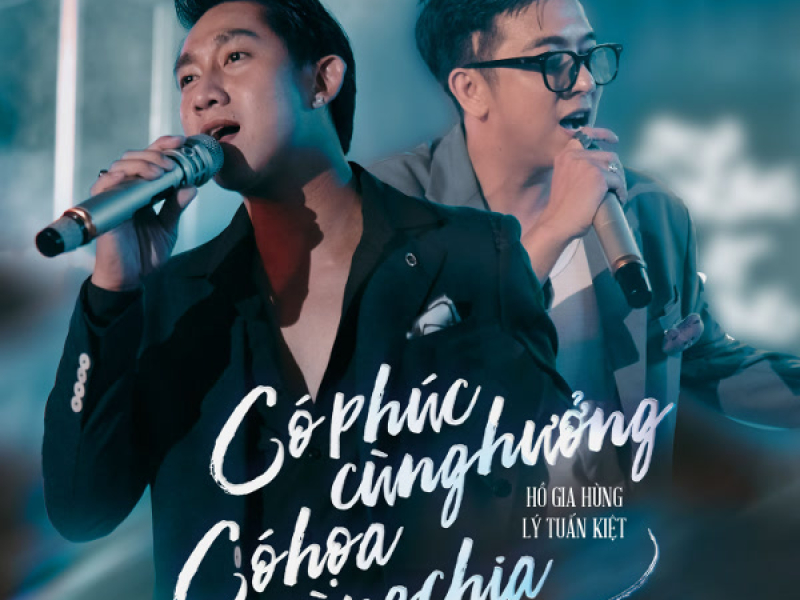 Có Phúc Cùng Hưởng Có Họa Cùng Chia (Single)