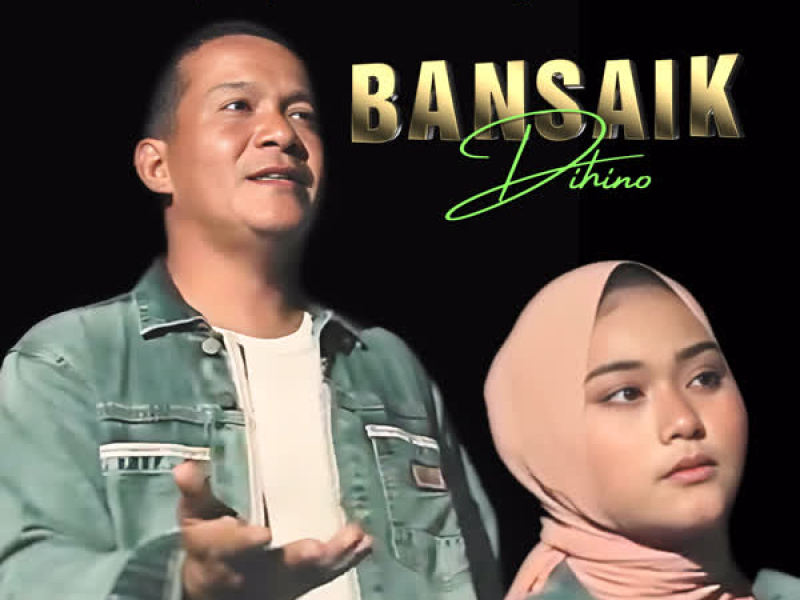 Bansaik Dihino (Single)