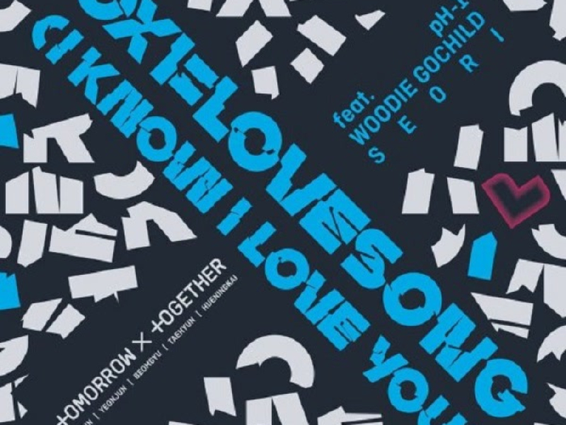 0X1=LOVESONG (I Know I Love You) feat. pH-1, Woodie Gochild, Seori (SIngle)