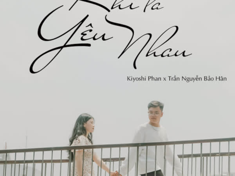 Khi Ta Yêu Nhau (Single)