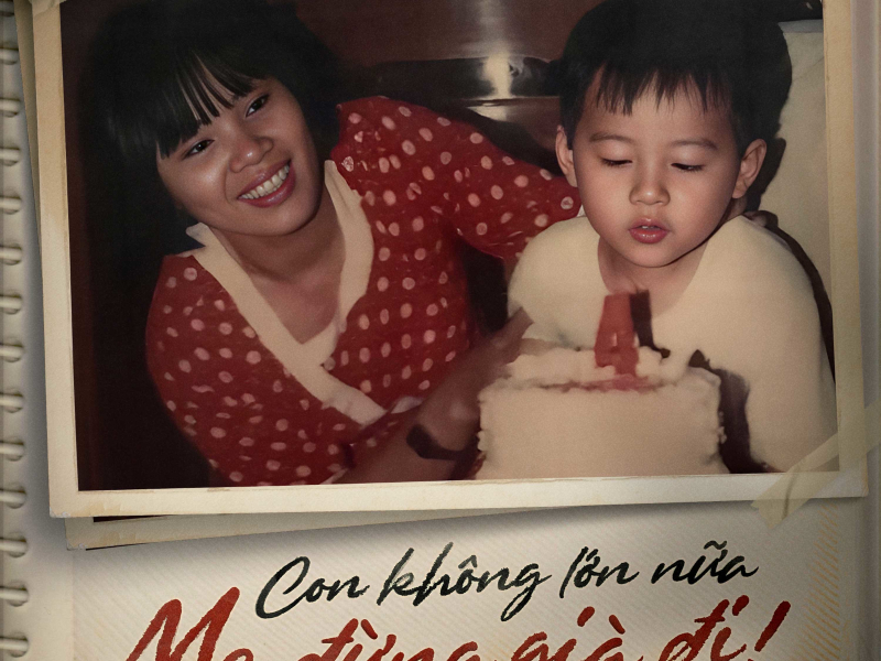 Con không lớn nữa, Mẹ đừng già đi! (feat. Dani D)[Solo Version] (Single)