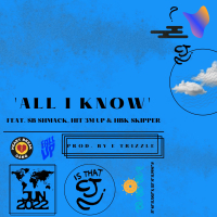 All I Know (feat. SB Shmack, Hit 3m Up & HBK Skipper) (Single)