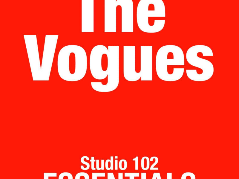 The Vogues: Studio 102 Essentials