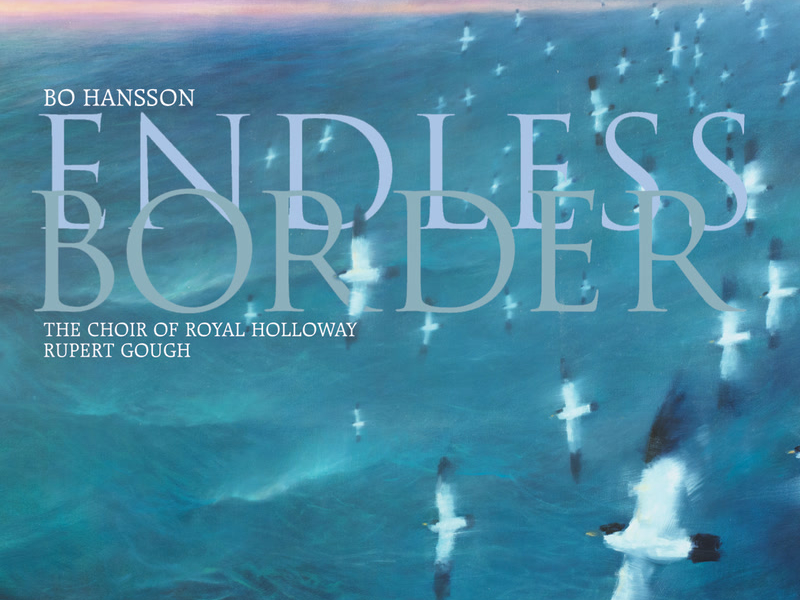 Bo Hansson: Endless Border & Other Choral Works