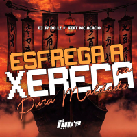 Esfrega a Xereca na Pura Maldade (Single)