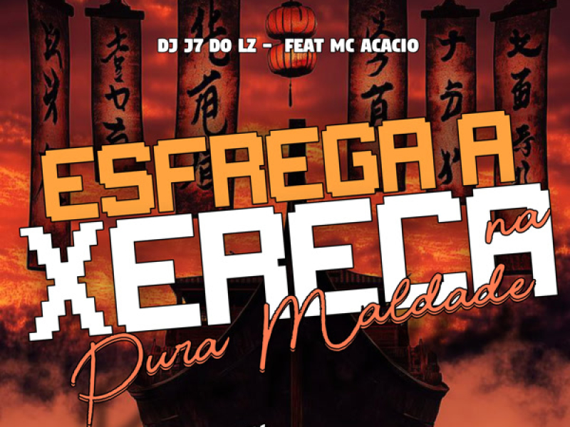 Esfrega a Xereca na Pura Maldade (Single)