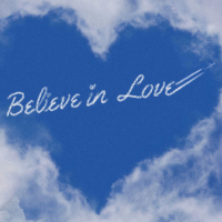 Believe in Love (Single)