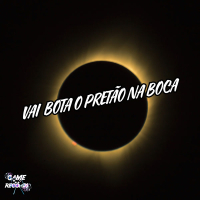 Vai Bota o Pretão Na Boca (Single)