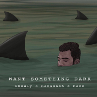Want Something Dark (Single)