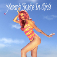 Worst Taste In Girls (Single)
