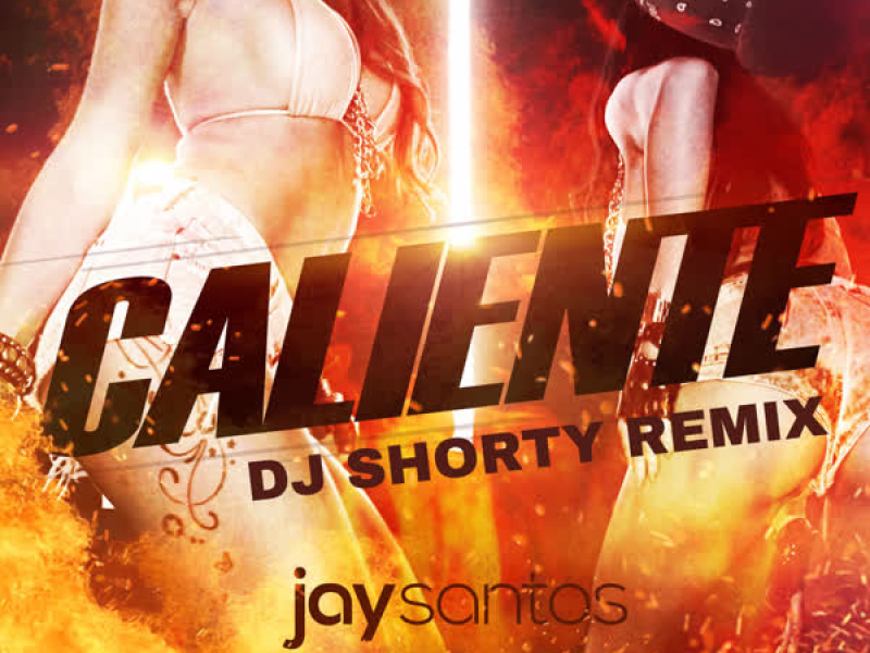 Caliente (Dj Shorty Remix) (Single)