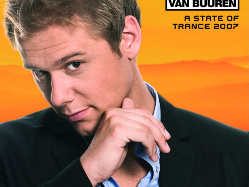 A State Of Trance 2007 (Mixed by Armin van Buuren)