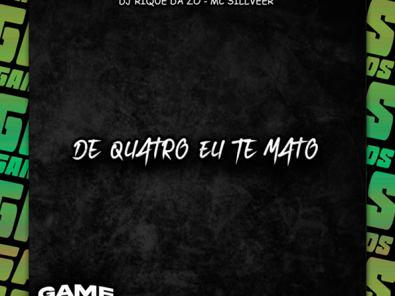 De Quatro Eu Te Mato (Single)