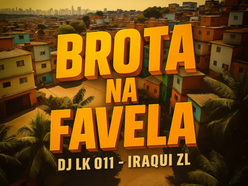 Brota Na Favela (Single)