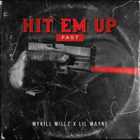 Hit Em Up (feat. Lil Wayne) (Fast) (Single)