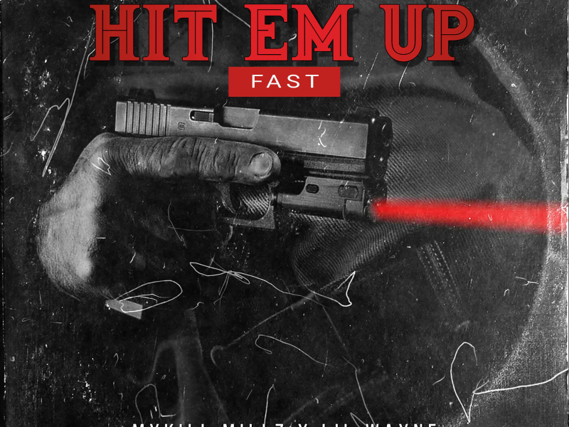 Hit Em Up (feat. Lil Wayne) (Fast) (Single)