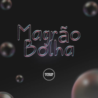 Magrão Bolha (Single)