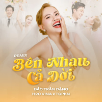 Bên Nhau Cả Đời (Remix) (Single)