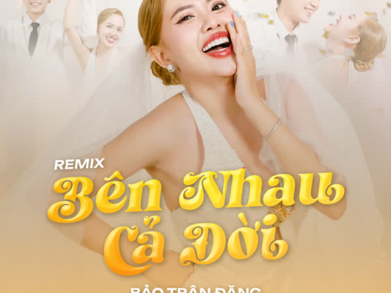Bên Nhau Cả Đời (Remix) (Single)