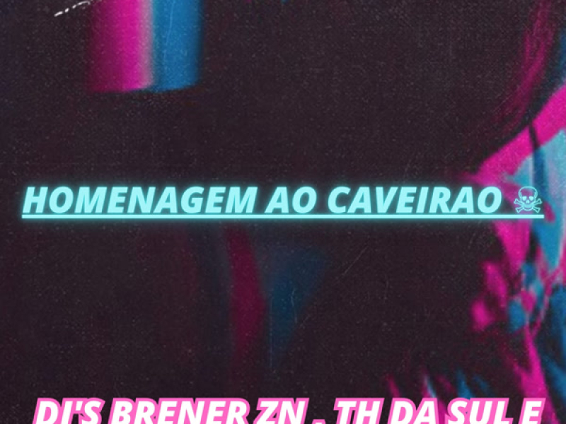 HOMENAGEM AO CAVEIRAO (Single)