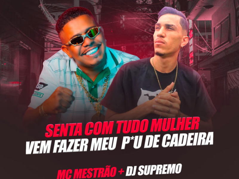 Vem Fazer Meu Pau de Cadeira (Single)