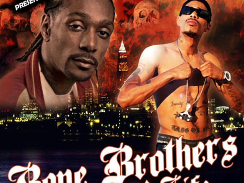 Bone Brothers 4 Life by LayzieBone & KrayzieBone