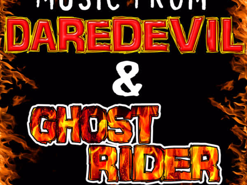 Music from Daredevil & Ghost Rider