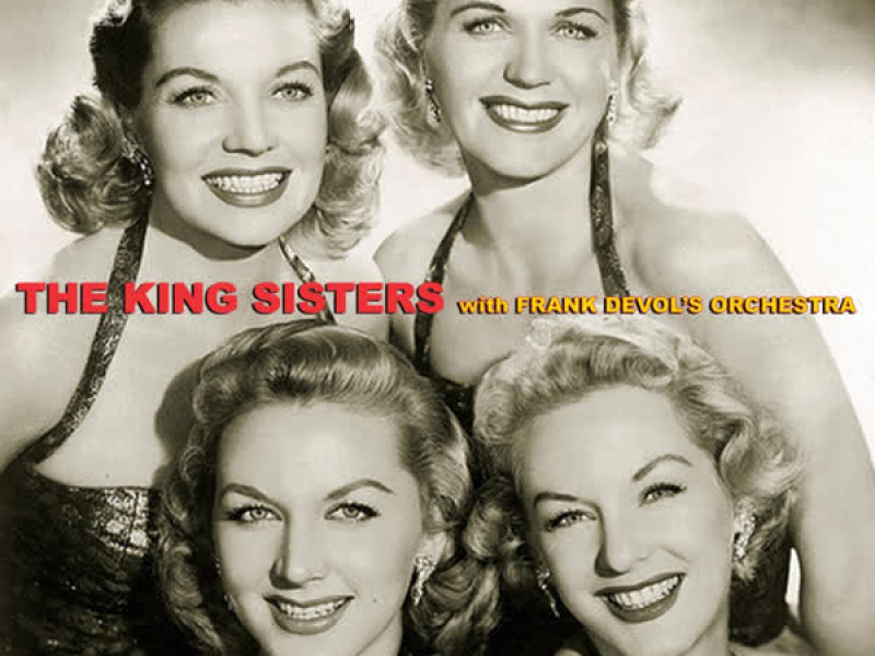 The King Sisters with Frank DeVol's Orchestra