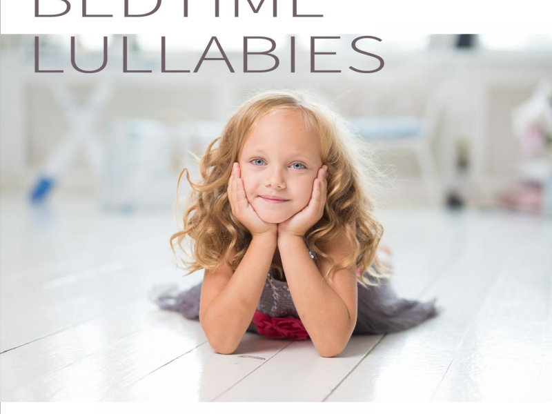 Bedtime Lullabies: Lullaby Songs to go to Sleep (Single)