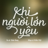 Khi Người Lớn Yêu (Single)