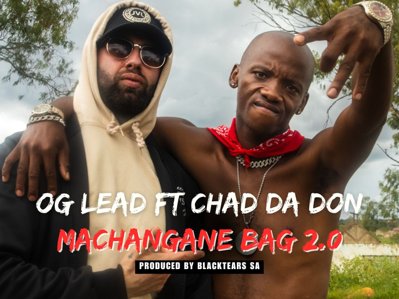 Machangane Bag 2.0 (feat. Chad Da Don) (Single)
