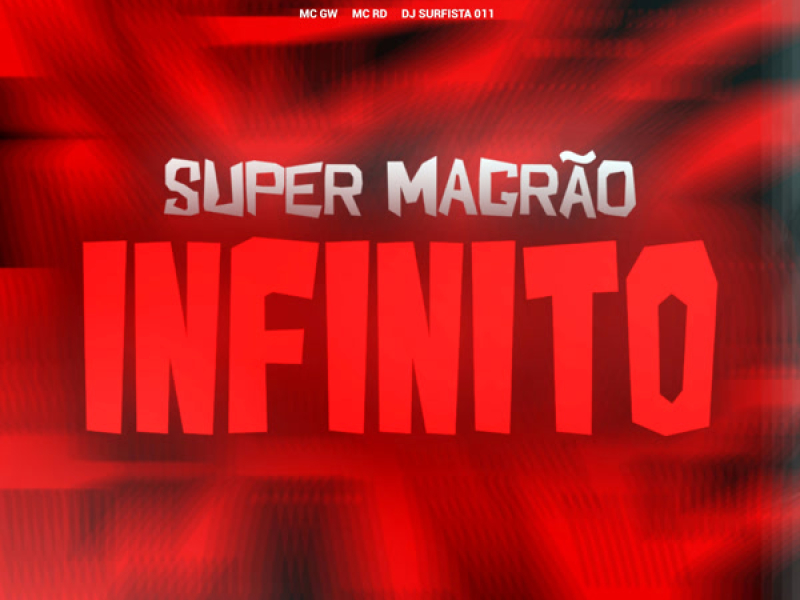 SUPER MAGRÃO INFINITO (Single)