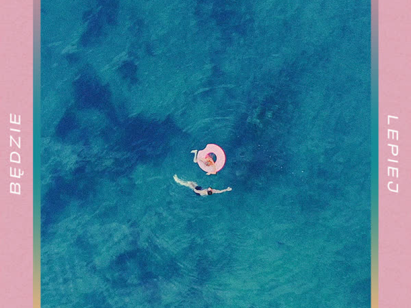 Będzie Lepiej (Single)