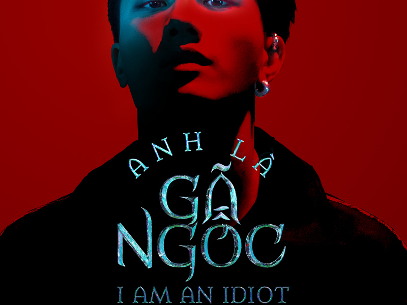 Anh Là Gã Ngốc (Single)