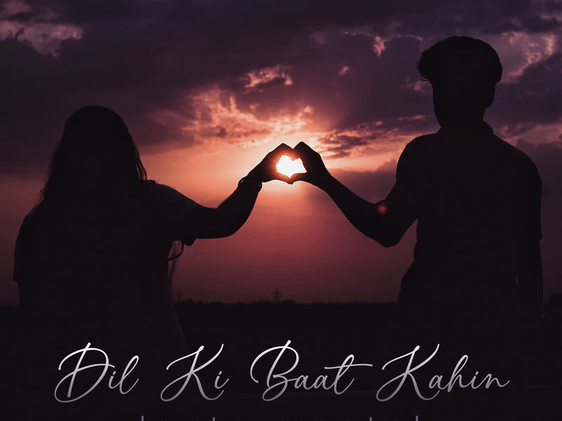 Dil Ki Baat Kahin (From 