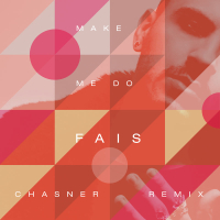 Make Me Do (Chasner Remix) (Single)