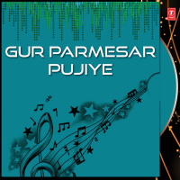 Gur Parmesar Pujiye