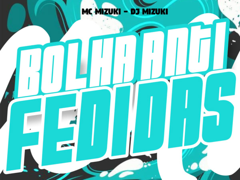 Bolha Anti Fedidas (Single)