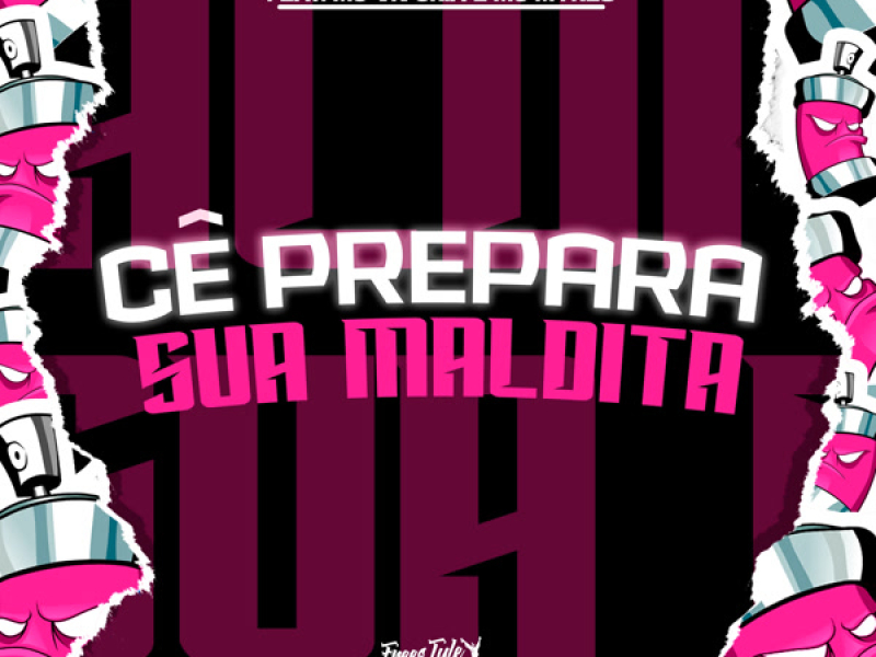 Cê Prepara Sua Maldita (Single)