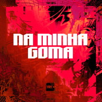 NA MINHA GOMA (Single)