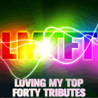 LMTFT: Loving My Top Forty Tributes